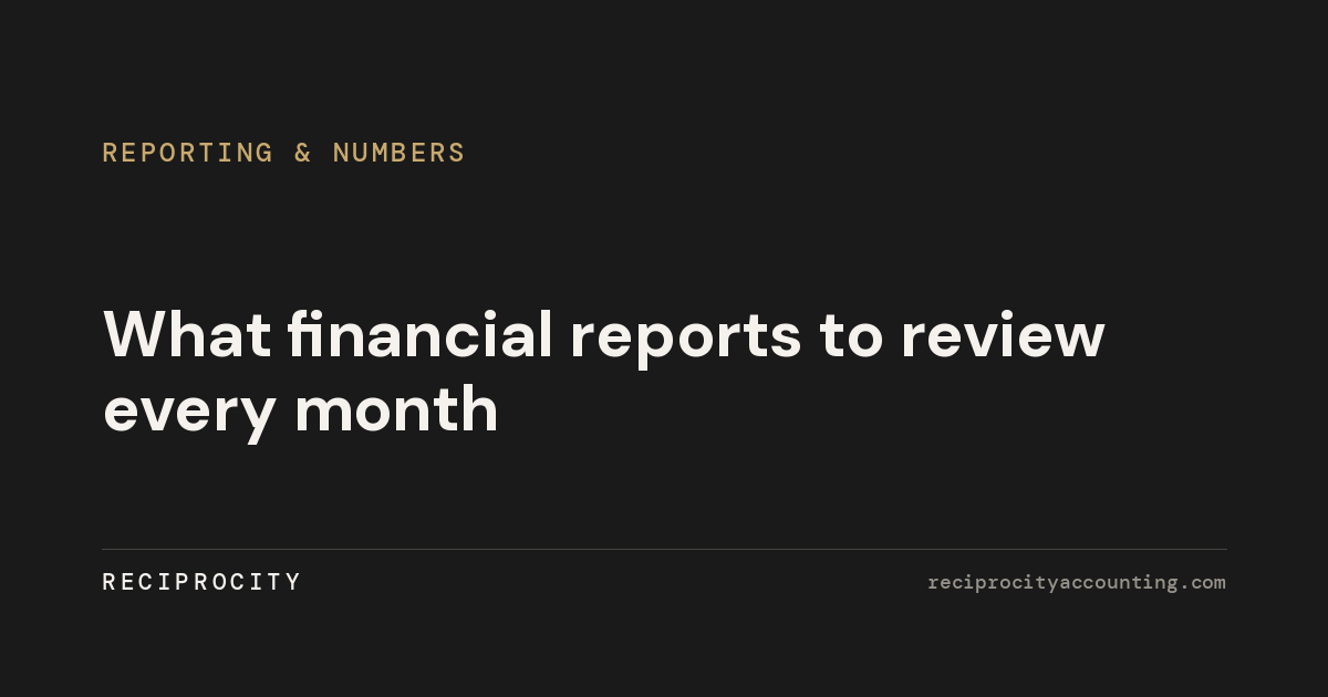 What financial reports to review every month
