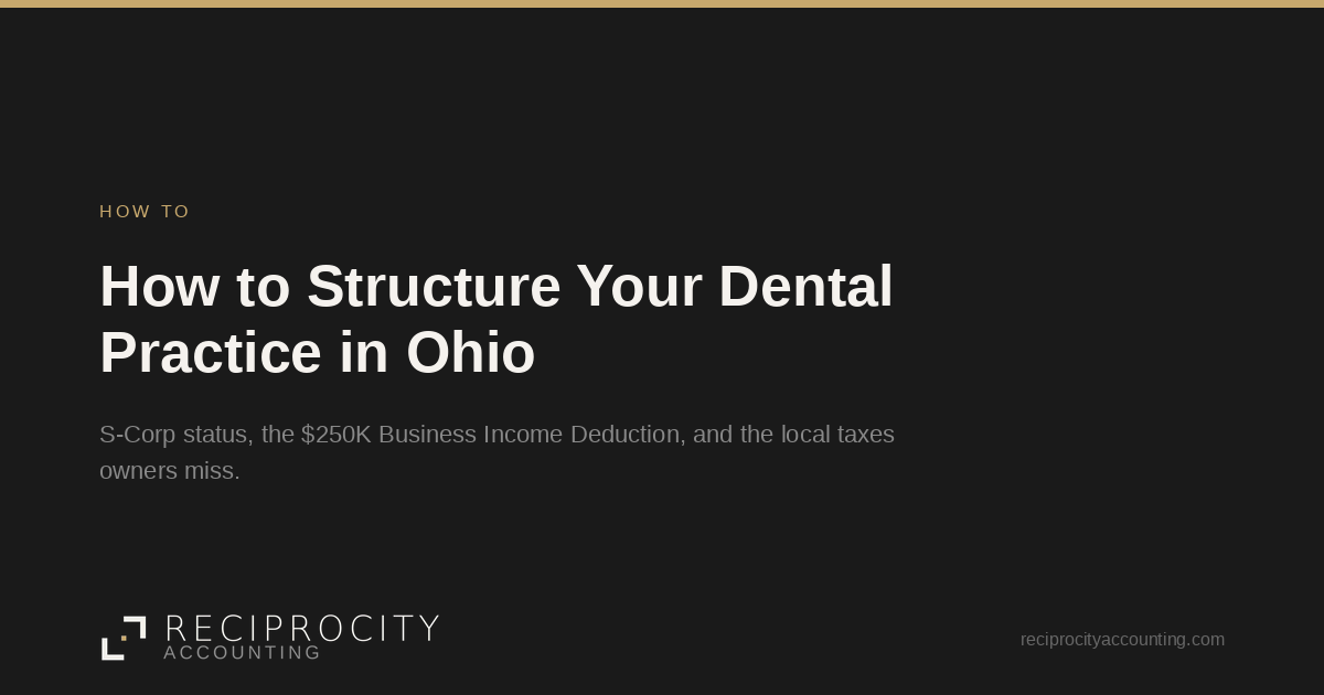 How to Structure Your Dental Practice in Ohio, Reciprocity Accounting blog cover