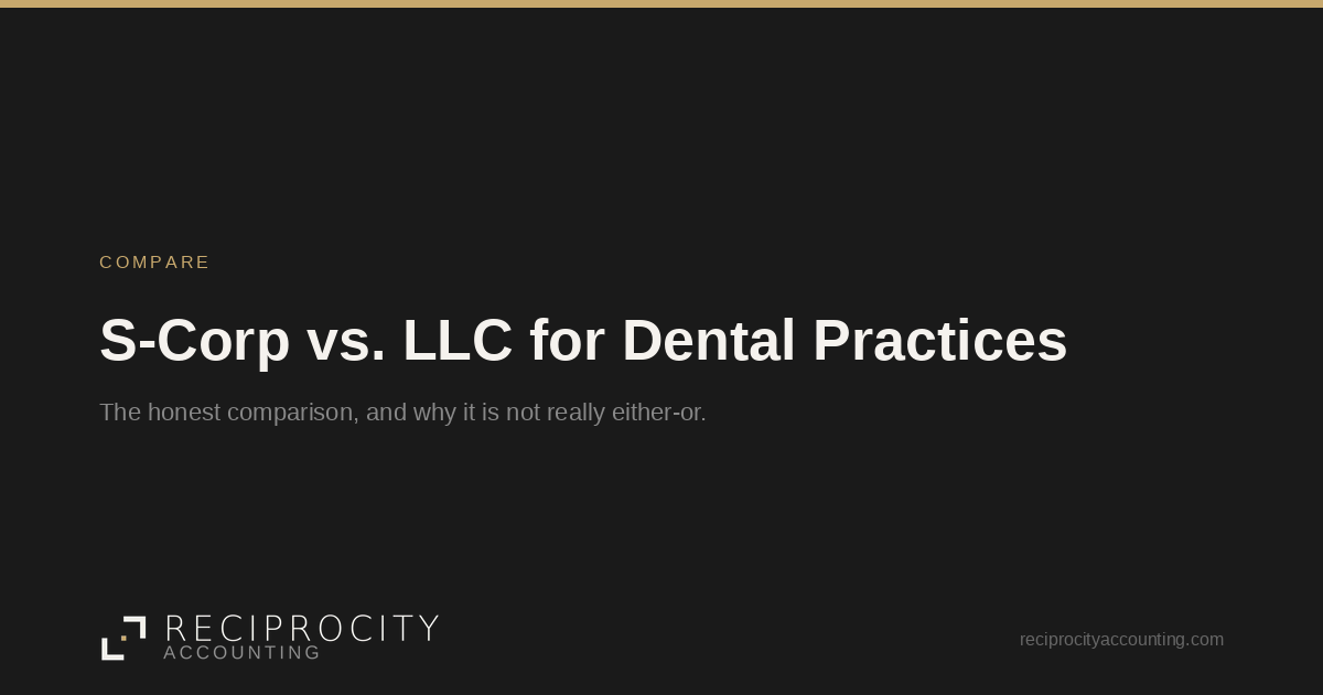 S-Corp vs. LLC for dental practices