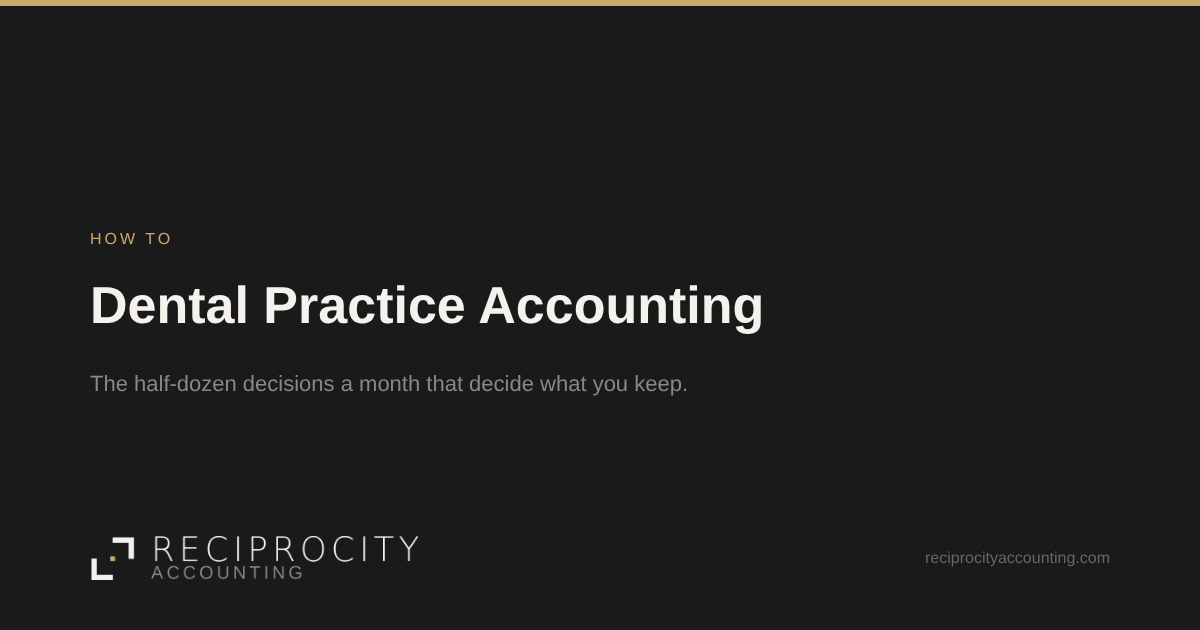 Reciprocity Accounting card: Dental Practice Accounting, a How To post.